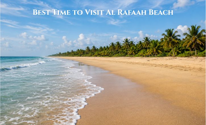 Best Time to Visit Al Rafaah Beach