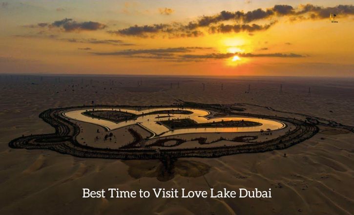 Best Time to Visit Love Lake Dubai
