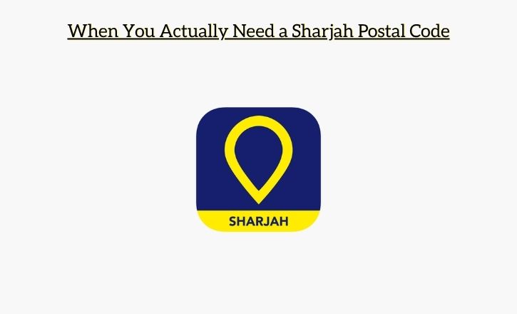 When You Actually Need a Sharjah Postal Code