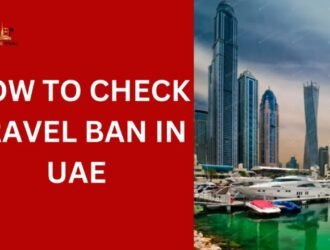 How to Check Travel Ban in UAE