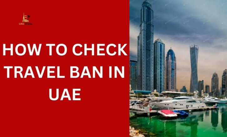 How to Check Travel Ban in UAE