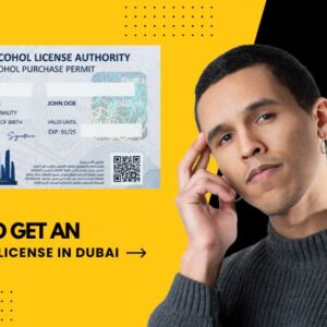 How to Get an Alcohol License in Dubai