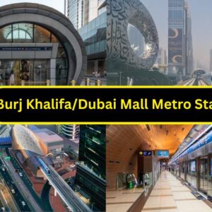 Burj Khalifa/Dubai Mall Metro Station Guide for Visitors