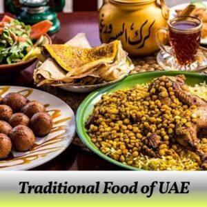 Traditional Food of UAE: The Complete Guide to UAE Cuisine