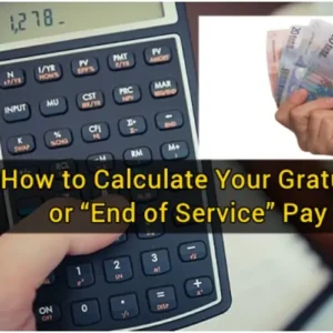 How to calculate gratuity in UAE