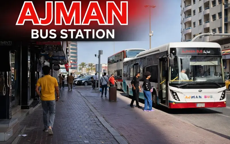 Ajman Bus Station – Routes, Timing, Parking, Facilities & Travel Guide