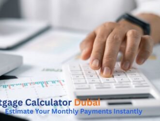 Mortgage Calculator Dubai The Ultimate Guide for Smart Property Buyers