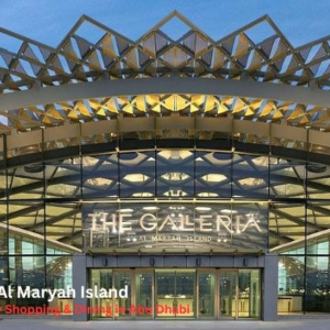 The Galleria Al Maryah Island Shopping & Dining Guide
