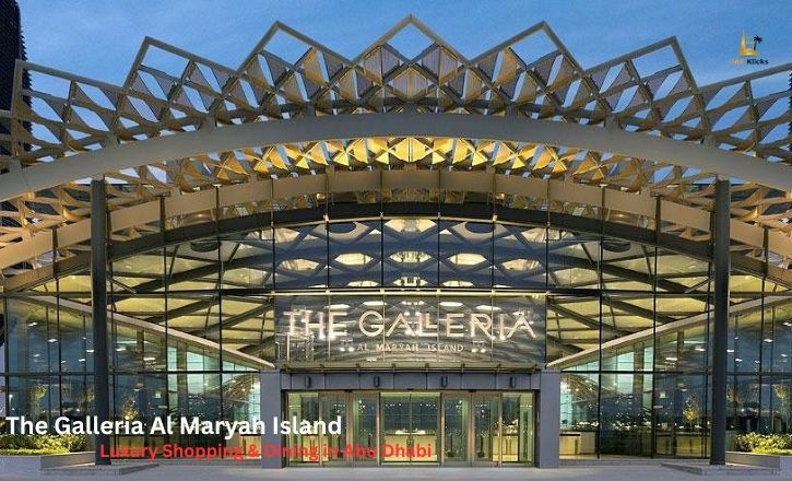 The Galleria Al Maryah Island Shopping & Dining Guide