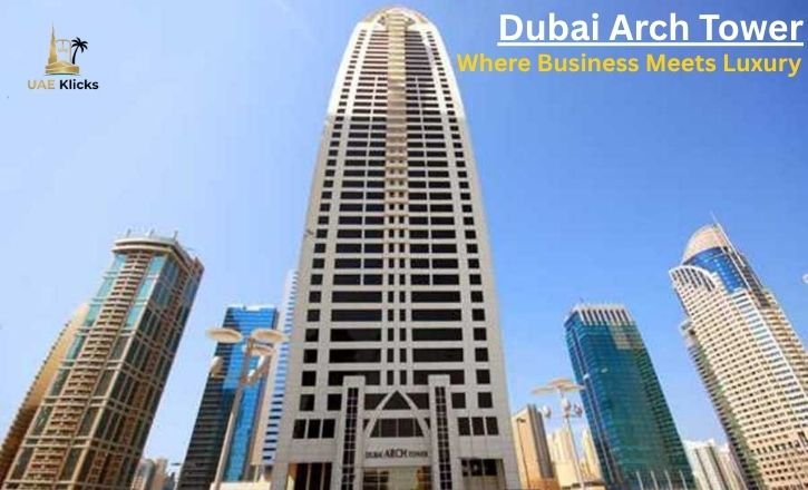 Dubai Arch Tower JLT Dubai Offices, Location & ROI