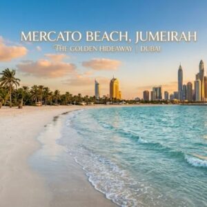 Mercato Beach Dubai: Your Complete Guide to a Peaceful Beach Escape