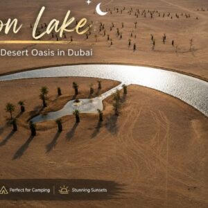 Moon Lake Dubai – A Hidden Desert Oasis You Must Visit (2026)