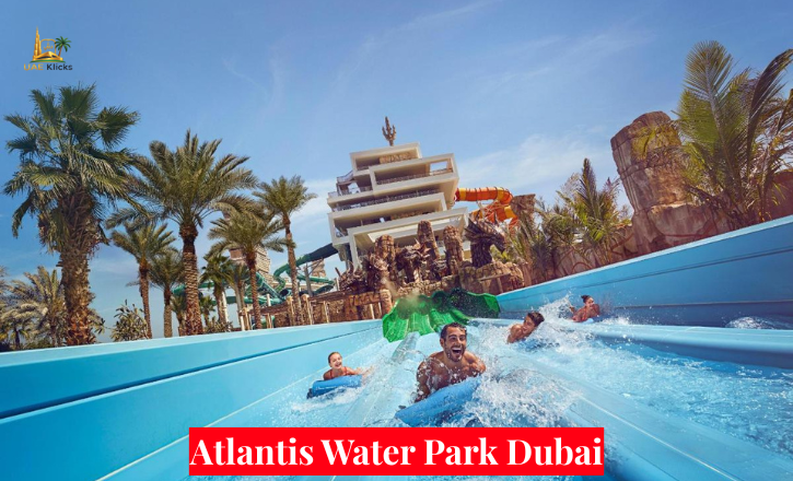Atlantis Water Park Dubai: Tickets, Rides, Timings & Complete Guide