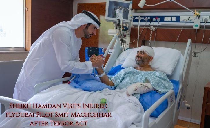 Sheikh Hamdan Visits Injured flydubai Pilot Smit Machchhar After Terror Act Sheikh Hamdan Visits Injured flydubai Pilot Smit Machchhar After Terror Act