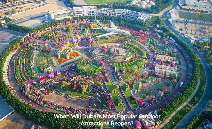 When Will Dubai’s Most Popular Outdoor Attractions Reopen? When Will Dubai’s Most Popular Outdoor Attractions Reopen